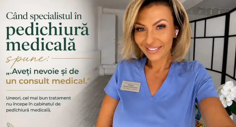 Când specialistul în pedichiură medicală spune: „Aveți nevoie și de un consult medical.”